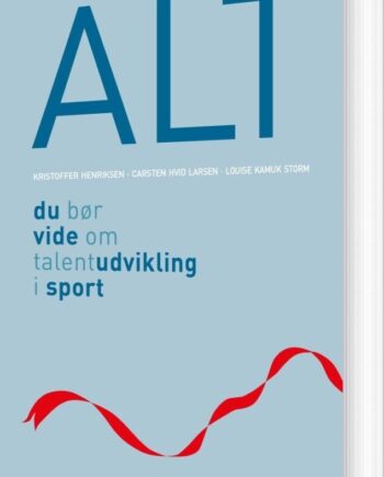 Alt Bør Vide Talentudvikling Sport Kristoffer Henriksen Bog