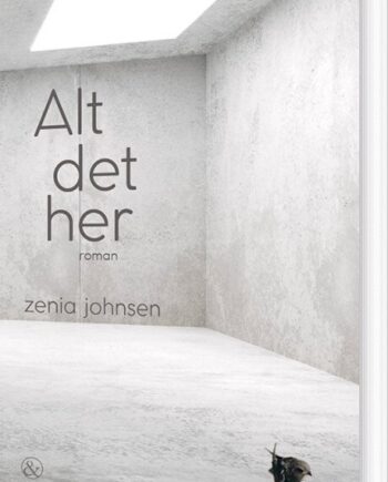 Alt Det Her Zenia Johnsen Bog