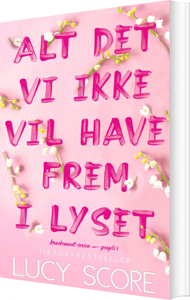 Alt Det Ikke Vil Have Frem Lyset Lucy Score Bog