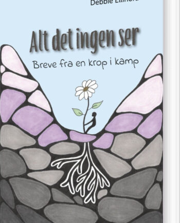 Alt Det Ingen Ser Debbie Ellinora Bog