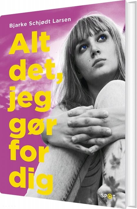 Alt Det Jeg Gør For Dig Bjarke Schjødt Larsen Bog