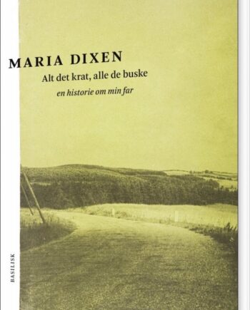 Alt Det Krat Alle Buske Maria Dixen Bog