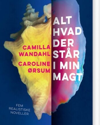 Alt Hvad Der Står Min Magt Camilla Wandahl Bog