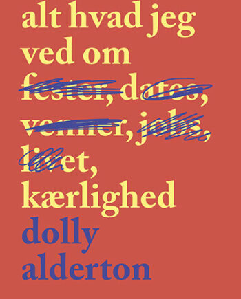 Alt Hvad Jeg Ved Kærlighed Dolly Alderton Bog