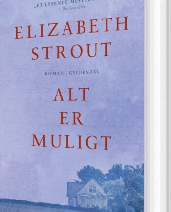 Alt Muligt Elizabeth Strout Bog