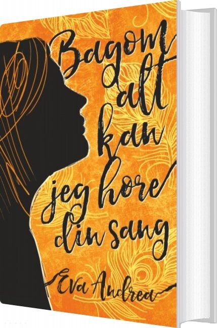 Bagom Alt Kan Jeg Høre Din Sang Eva Andrea Bog
