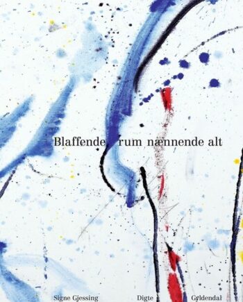 Blaffende Rum Nænnende Alt Signe Gjessing Bog