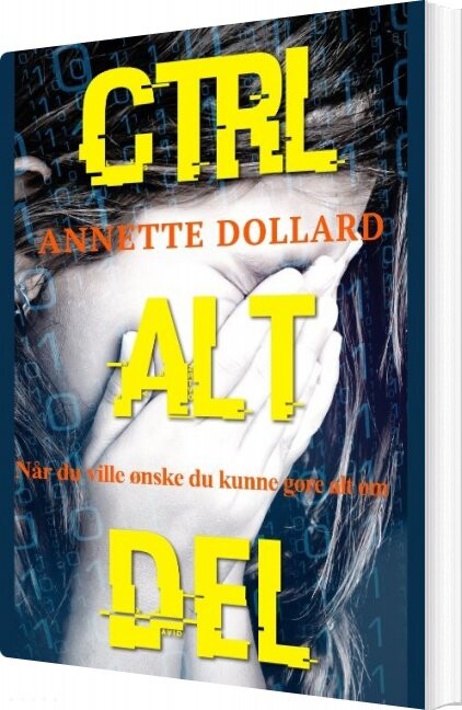 Ctrl Alt Del Annette Dollard Bog