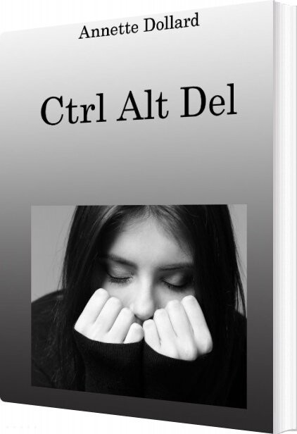 Ctrl Alt Del Annette Dollard English Book