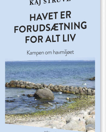 Havet Forudsætning For Alt Liv Kaj Struve Bog