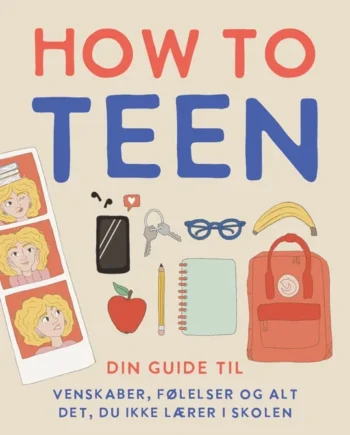 How Teen Din Guide Til Venskaber Følelser Alt Det Ikke Lærer Skolen 2023  Nina Lynggaard Nina Lynggaard Jørgensen