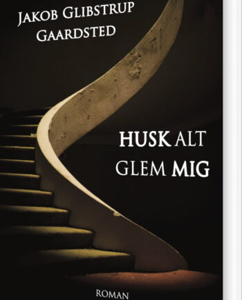 Husk Alt Glem Mig Jakob Glibstrup Gaardsted Bog