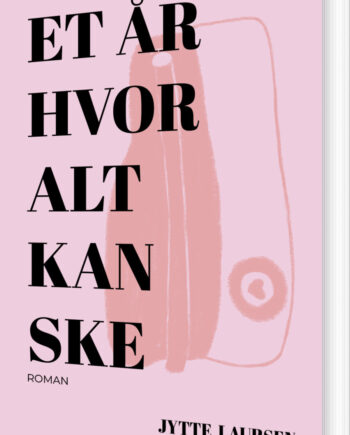 Hvor Alt Kan Ske Jytte Laursen Bog