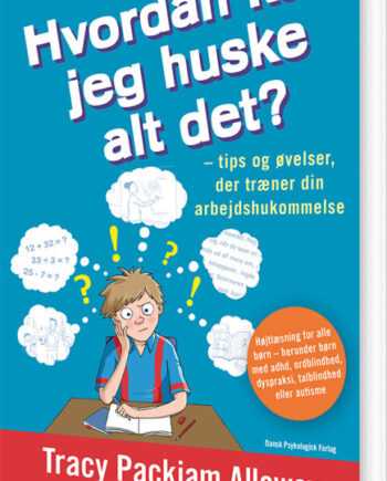 Hvordan Kan Jeg Huske Alt Det Tracy Packiam Alloway Bog