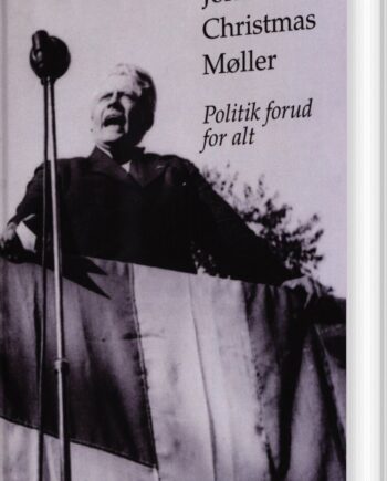 John Christmas Møller Politik Forud For Alt Mette Møller Bog