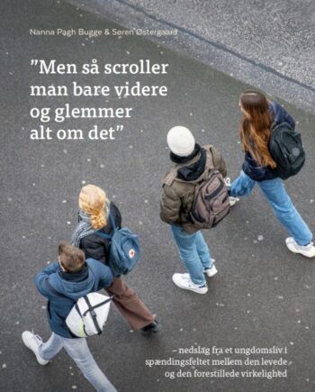 Men Scroller Man Bare Videre Glemmer Alt Det Søren østergaard Bog