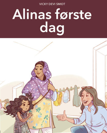 Når Alt Nyt Alinas Første Dag Grøn Læseklub Vicky Devi Smidt Bog