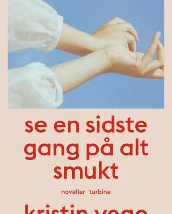 Sidste Gang Alt Smukt 2022  Kristin Vego