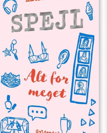 Spejl Alt For Meget Katrine Juel Bog