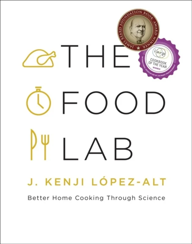 The Food Lab 2015  Kenji Lopez Alt