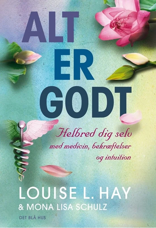 Alt Godt 2015  Mona Lisa Schulz Louise Hay Louise Hay