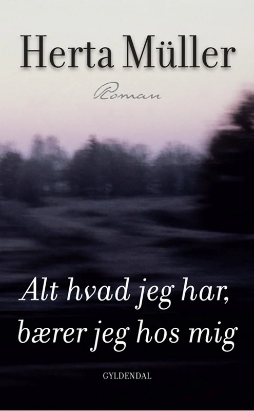 Alt Hvad Jeg Har Bærer Jeg Hos Mig 2010  Herta Mller