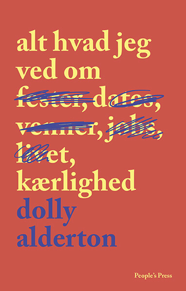 Alt Hvad Jeg Ved Kærlighed Dolly Alderton Bog Peoples Press