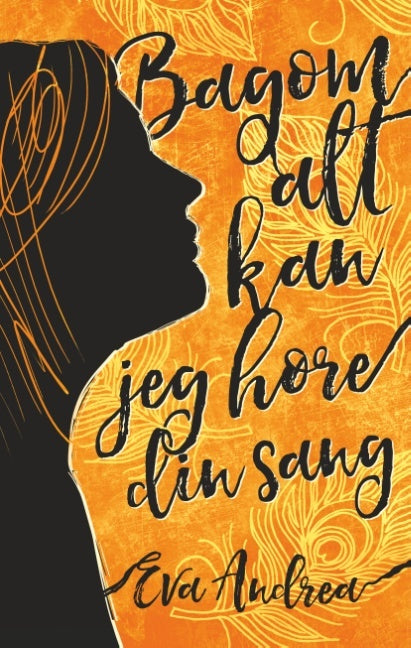 Bagom Alt Kan Jeg Høre Din Sang
