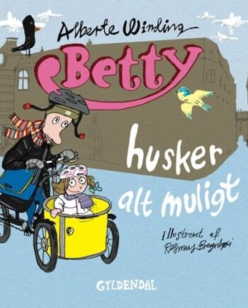 Betty Betty Husker Alt Muligt Alberte Winding Bog Gyldendal