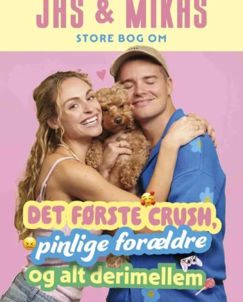 Jas & Mikas Store Bog Det Første Crush Pinlige Forældre Alt Derimellem 2025  Jasmin Lind Schultz Mika Lind Schultz Caroline Kiær Alexander Grevy