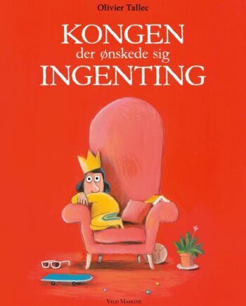Kongen Der ønskede Sig Ingenting