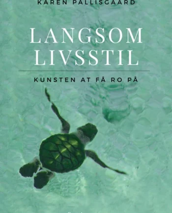 Langsom Livsstil 2016  Karen Pallisgaard