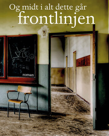 Midt Alt Dette Går Frontlinjen