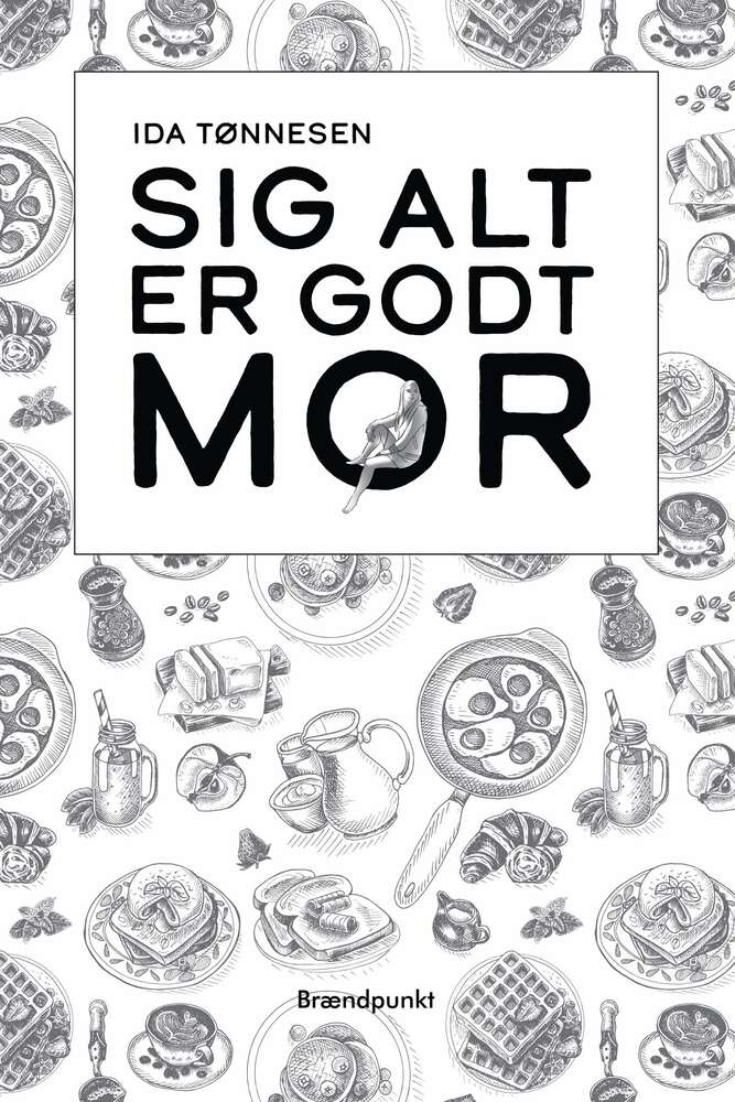 Sig Alt Godt Mor