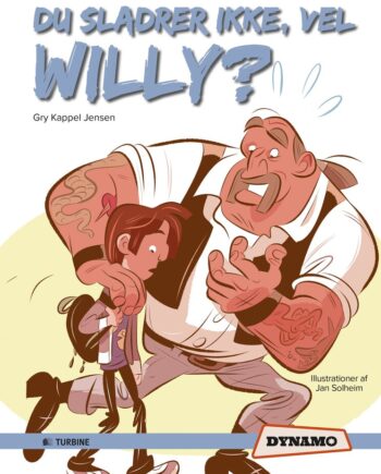 Sladrer Ikke Vel Willy