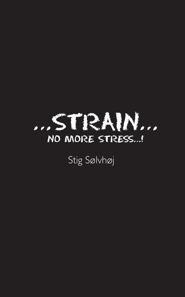 Strain More Stress