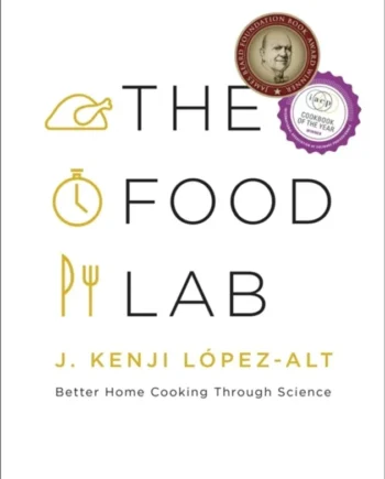 The Food Lab 2015  Kenji Lopez Alt