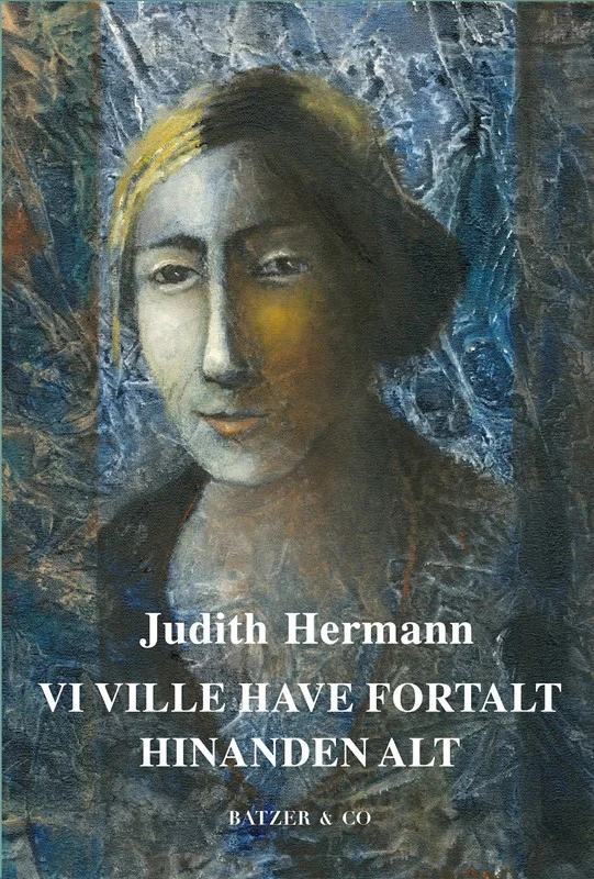 Ville Have Fortalt Hinanden Alt 2023  Judith Hermann