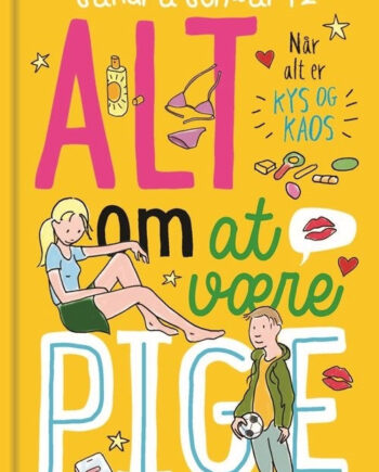 Alt Være Pige Når Alt Kys Kaos