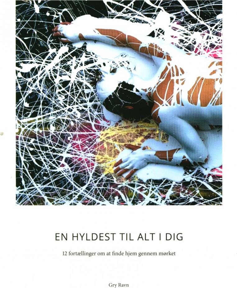 Hyldest Til Alt Dig Gry Ravn Bog