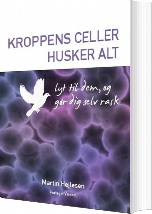 Kroppens Celler Husker Alt Martin Hejlesen Bog Forlaget Værket
